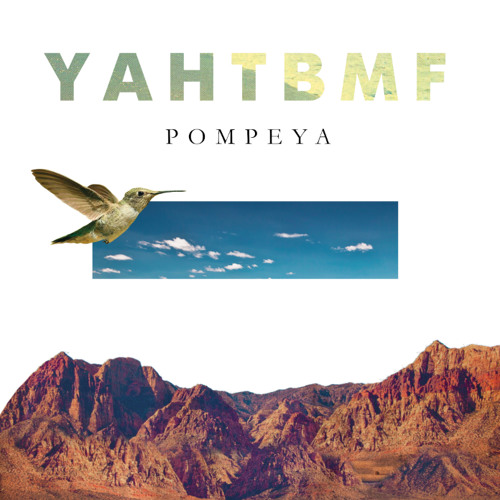 POMPEYA - Y.A.H.T.B.M.F