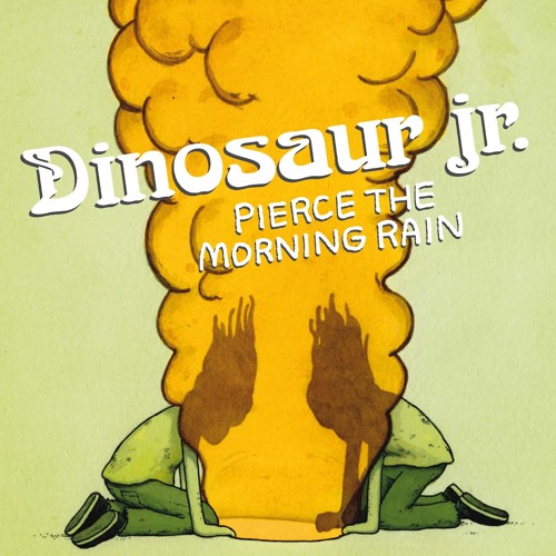 Dinosaur Jr - Pierce The Morning Rain