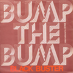 Black Buster - Bump the Bump(Xial Back To School Regroove)