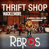 Thrift shop Macklemore vs. D-rashid & Praia del Sol vs. Massivedrum (RBros Edit) FREE DOWNLOAD