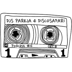 Djs Pareja - Discosafari Podcast