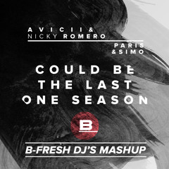 Could Be The Last One Season (B-Fresh DJ's Mashup) [DOWNLOAD LINK IN DESCRIPTION]