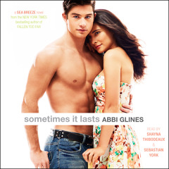 SOMETIMES IT LASTS by Abbi Glines Clip 2