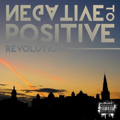 Revolution - Negative To Positive - 02 Ex's For A Reason