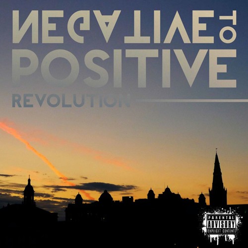 Revolution - Negative To Positive - 02 Ex's For A Reason