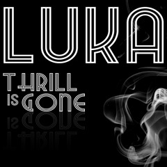 Luka-Thrill is Gone (BB King Remix)