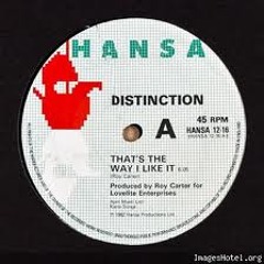 Distinction - That's The Way I Like It