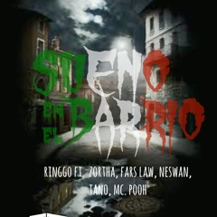 SUENO EN EL BARRIO / Zortha&Ringgo ft. Fars Law, Neswan, Mc. Phoo