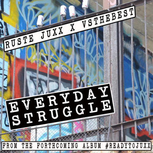 Ruste Juxx- Hustle Everyday