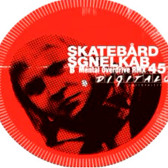 Skatebård - Sgnelkab (Mental Overdrive RMX)