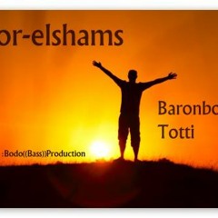 Noor El-Shams >>BaronBodo Ft Totti EL-Tawkel<<