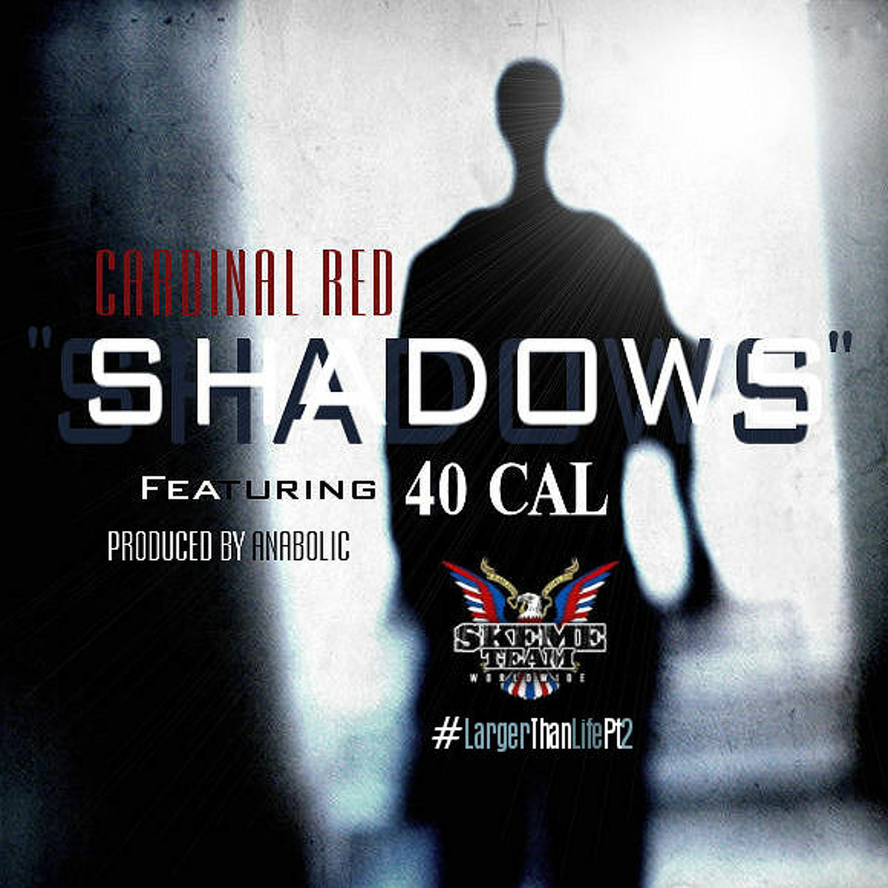 Cardinal Red - Shadows ft. 40 Cal (Prod By Anabolic) episode artwork