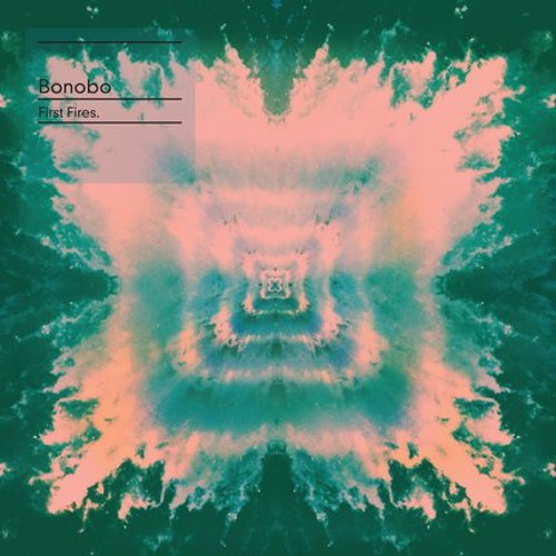 Bonobo - First Fires Barretso Edit