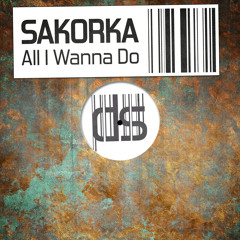 Sakorka - All I Wanna Do ( Perfect Stranger Remix ) [ SoundCloud Clip ]