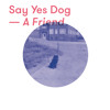 a-friend-say-yes-dog