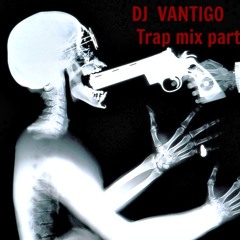 DJ VANTIGO - Trap Life part 2 (original mix)