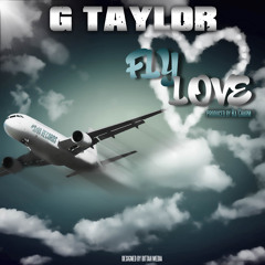 Fly Love by G Taylor