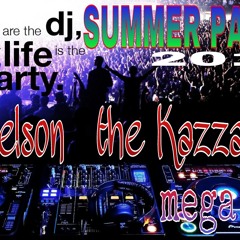 SUMMER PARTY 2013 DJNELSON THE KAZZANOVA
