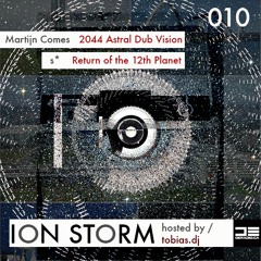 ION STORM (010): Martijn Comes | s*