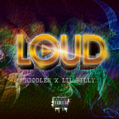 Lil' Billy - Loud ft. Riddles