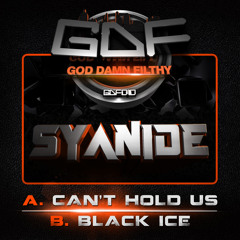GDF010  -  Syanide - Can't Hold Us. (OUT ON 23rd SEPT)
