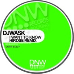 djwask - i want to know( Kouichi hirose remix)