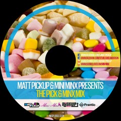 Matt Pickup & Mini Minx - The Pick & Minx Mix (Frantic 16th Birthday Promo)