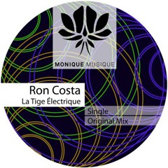 Ron Costa - La Tige Electrique (Original Mix) [Monique Musique]