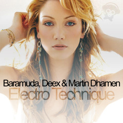 Baramuda, Deex & Martin Dhamen - Electro Technique (Original Mix)