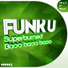 Funk U - Superburned * TOP92 Beatport
