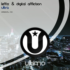 Leffix & Digital Affliction - Ultra (Original Mix)