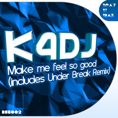 K4DJ - Make me feel so good [14.October on Beatport]