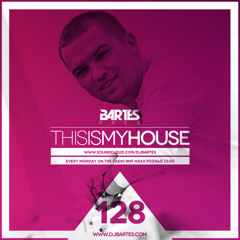 Bartes pres. This is my house 128 RMF MAXXX / Podsumowanie wakacji 2013