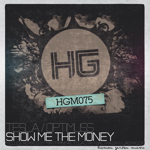 Tesla & Optimuss - Show Me The Money (Balthazar & JackRock Remix) [Human Garden]