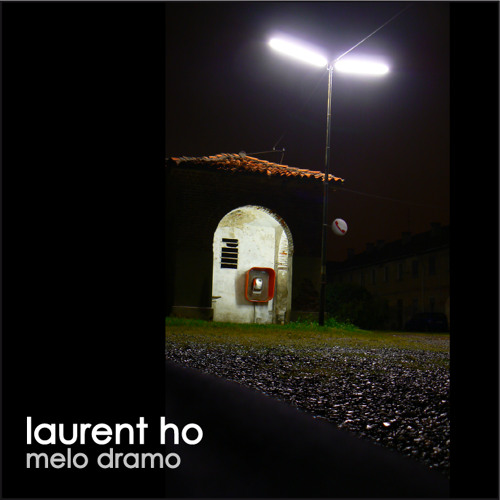 laurent ho _ melo dramo