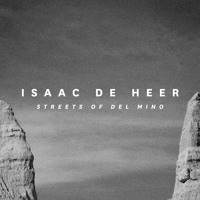 Isaac De Heer - Streets of del Mino