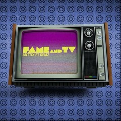 Fame And TV (feat. Gemz)
