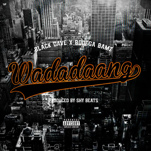 Black Dave - "Wadadaang" Feat. Bodega Bamz