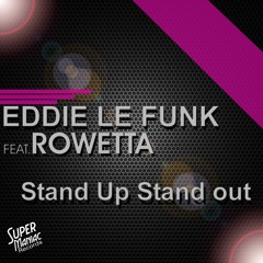 Eddie Le Funk feat. Rowetta - Stand Up Stand Out (Snippet)