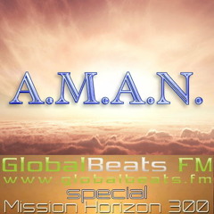 A.M.A.N. @ Mission Horizon 300 Special on Globalbeats.fm