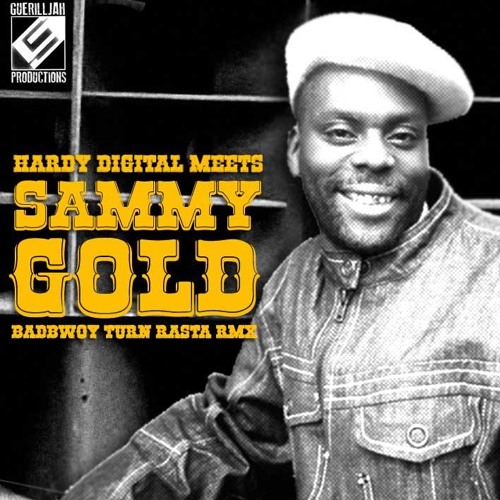 Hardy Digital feat. Sammy Gold - Badbwoy Turn Rasta (Remix - Vocal Version)