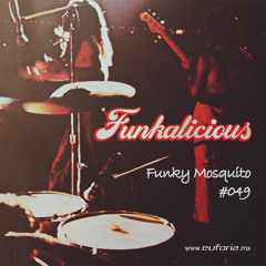 FUNKALICIOUS 049 - Funky Mosquito