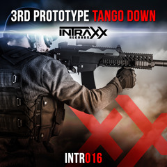 3rd Prototype - Tango Down (Original Mix) OUT NOW