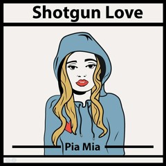 Pia Mia-Shotgun Love