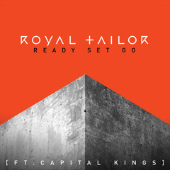 Ready Set Go (ft. Capital Kings)