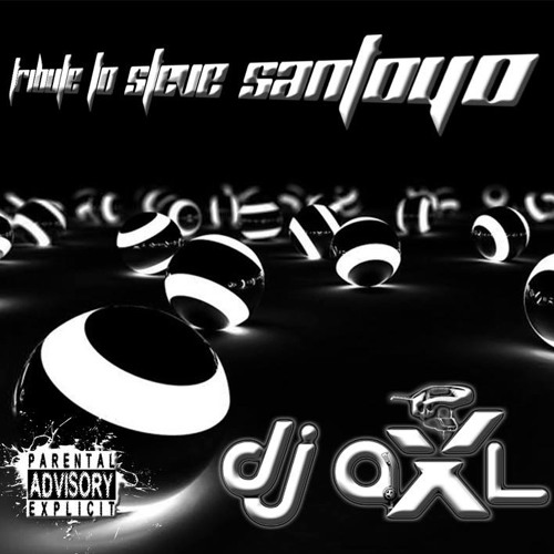 DJ AXL - Tribute To Steve Santoyo