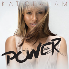 "Power" - Kat Graham