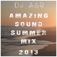 DJ ASR - Amazing Sound Summer Mix 2013