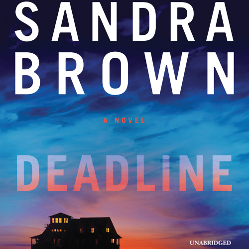 Deadline by Sandra Brown, Read by Stephen Lang - Audiobook Excerpt