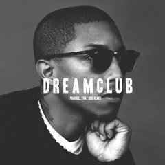 Pharrell - That Girl (Dreamclub Re-Work)